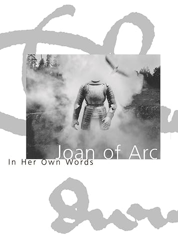 Joan of Arc: In Her Own Words (Joan Books)